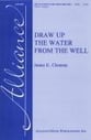 Draw up the Water from the Well SATB choral sheet music cover